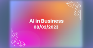 AI in Business – Movement in the AI Space