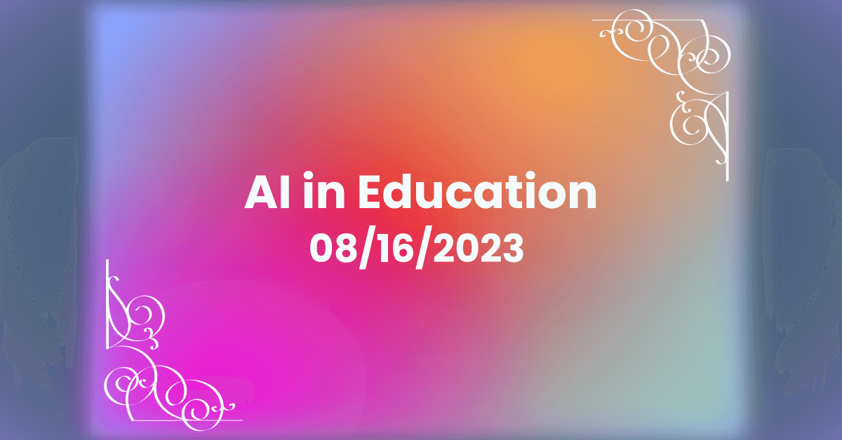 AI in Education Quillbee Expert Commentary August 16 2023