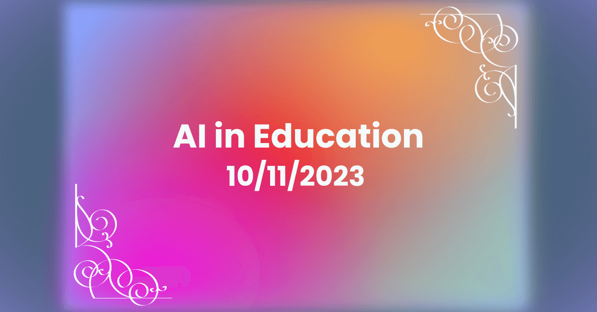 AI in Education Quillbee Expert Commentary Oct 11 2023